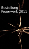 Bestellung Feuerwerk 2011